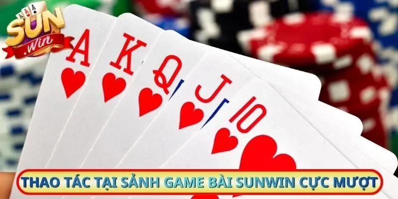 Thao tác tại sảnh game bài Sunwin cực mượt