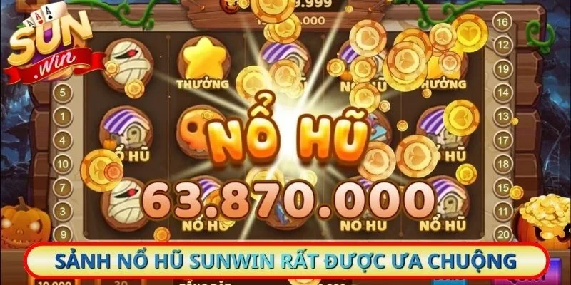 Sảnh nổ hũ Sunwin rất được ưa chuộng