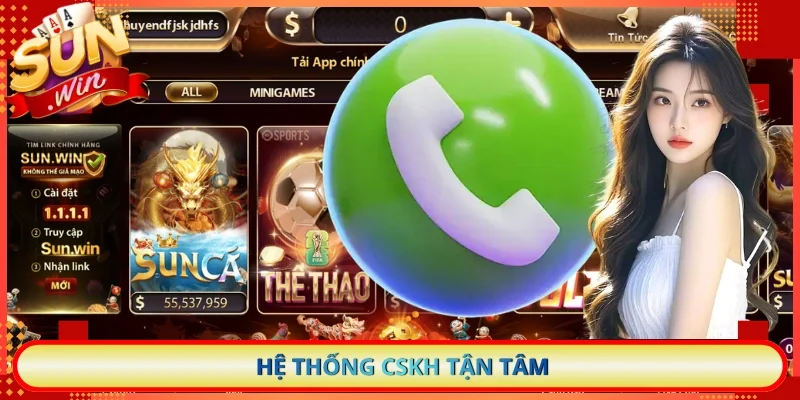 Hệ thống CSKH tận tâm
